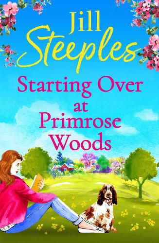 Cover image for Starting Over at Primrose Woods: Escape to the countryside for the start of a brand new series from Jill Steeples for 2022