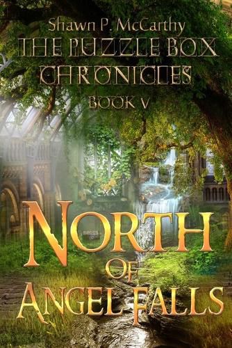 Cover image for North of Angel Falls: The Puzzle Box Chronicles Book 5