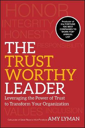 Cover image for The Trustworthy Leader: Leveraging the Power of Trust to Transform Your Organization