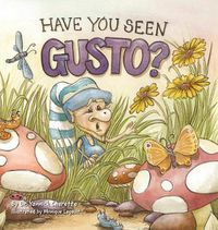 Cover image for Have You Seen Gusto?