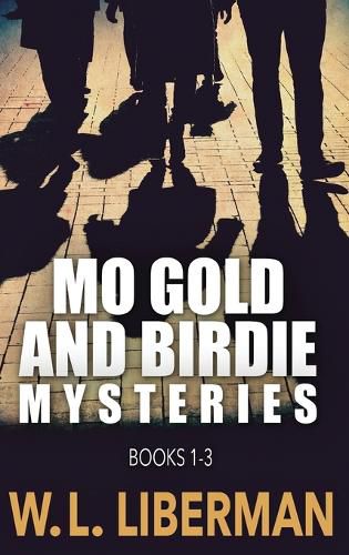 Cover image for Mo Gold And Birdie Mysteries - Books 1-3