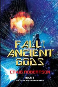 Cover image for Fall of the Ancient Gods: Rise of the Ancient Gods, Book 6