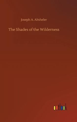 Cover image for The Shades of the Wilderness