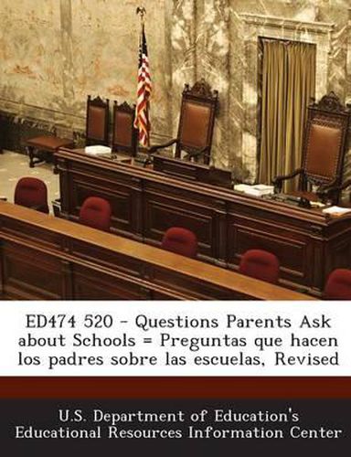 Cover image for Ed474 520 - Questions Parents Ask about Schools = Preguntas Que Hacen Los Padres Sobre Las Escuelas, Revised