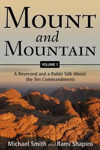 Cover image for Mount and Mountain: A Reverend and a Rabbi Talk about the Ten Commandments