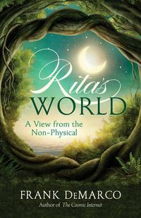 Cover image for Rita'S World: A View from the Non-Physical