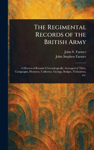 Cover image for The Regimental Records of the British Army