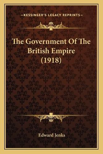 The Government of the British Empire (1918)