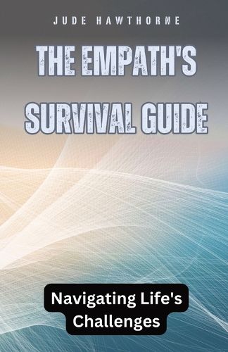 Cover image for The Empath's Survival Guide