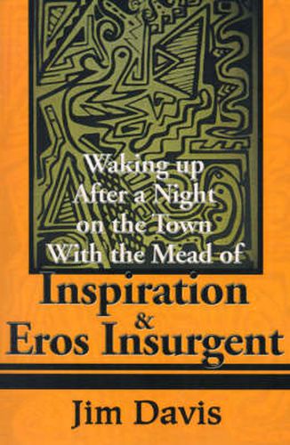 Waking Up After a Night on the Town with the Mead of Inspiration & Eros Insurgent