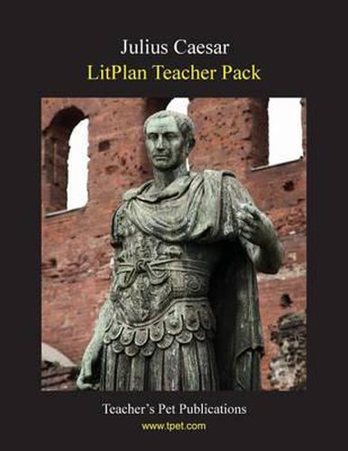 Litplan Teacher Pack: Julius Caesar