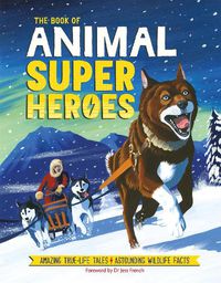 Cover image for The Book of Animal Superheroes