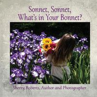 Cover image for Sonnet, Sonnet, What's in Your Bonnet?