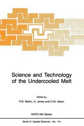 Cover image for Science and Technology of the Undercooled Melt: Rapid Solidification Materials and Technologies