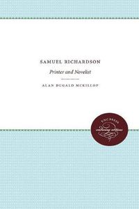 Cover image for Samuel Richardson: Printer and Novelist