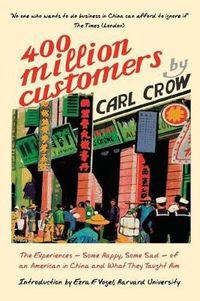 Cover image for Four Hundred Million Customers: The Experiences - Some Happy, Some Sad -of an American in China and What They Taught Him