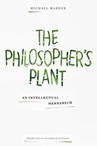 The Philosopher's Plant: An Intellectual Herbarium