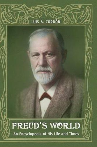 Cover image for Freud's World: An Encyclopedia of His Life and Times