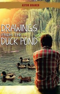 Cover image for Drawings From The Duck Pond
