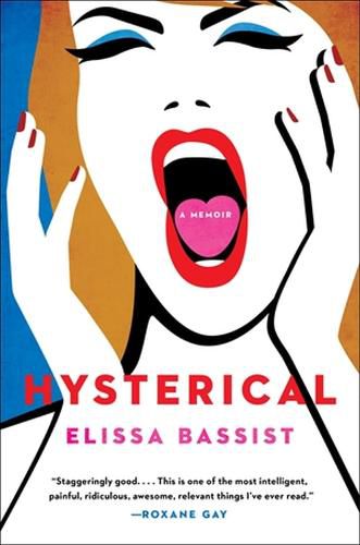 Cover image for Hysterical: A Memoir