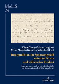 Cover image for Interpunktion im Spannungsfeld zwischen Norm und stilistischer Freiheit; Sprachwissenschaftliche, sprachdidaktische und literaturwissenschaftliche Perspektiven