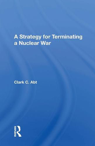 Cover image for A Strategy For Terminating A Nuclear War