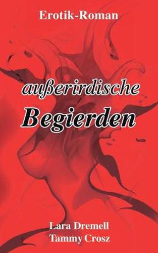 Cover image for Ausserirdische Begierden: Erotik-Roman