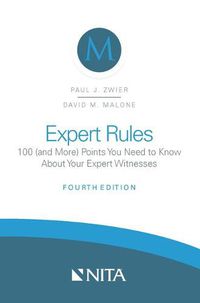 Cover image for Expert Rules: 100 (and More) Points You Need to Know about Your Expert Witnesses