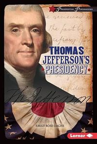 Cover image for Thomas Jefferson's Presidency