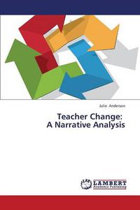 Cover image for Teacher Change: A Narrative Analysis