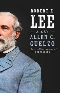 Cover image for Robert E. Lee: A Life