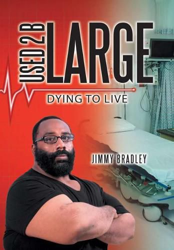 Cover image for Used 2 B Large: Dying to Live