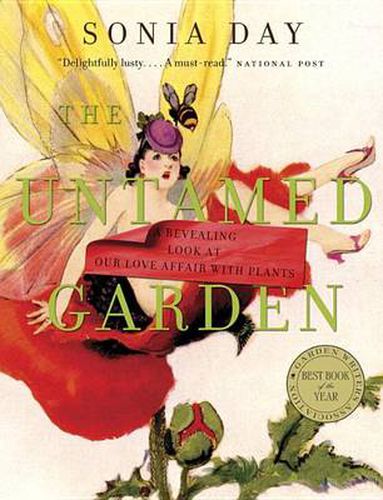 Cover image for The Untamed Garden: A Revealing Look at Our Love Affair with Plants