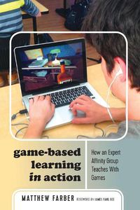 Cover image for Game-Based Learning in Action: How an Expert Affinity Group Teaches With Games