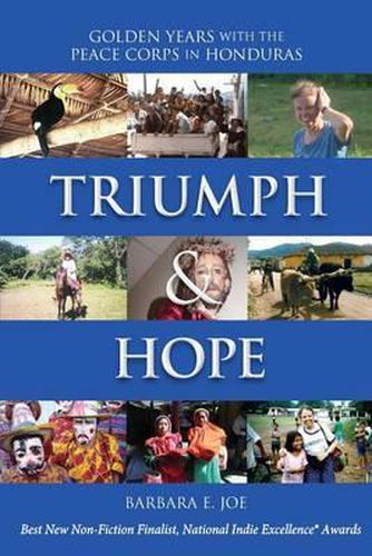 Cover image for Triumph & Hope: Golden Years With The Peace Corps in Honduras