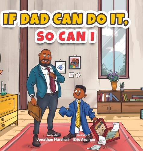 Cover image for If Dad Can Do It, So Can I