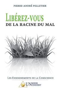 Cover image for Liberez-vous de la racine du mal