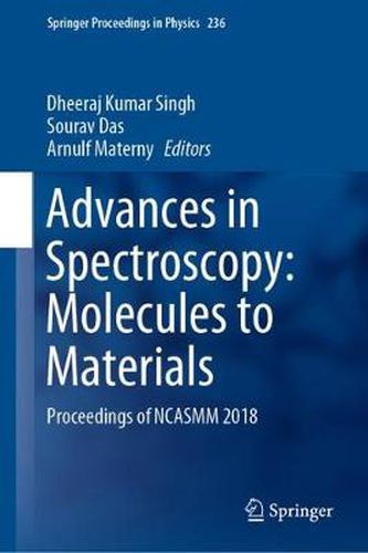 Cover image for Advances in Spectroscopy: Molecules to Materials: Proceedings of NCASMM 2018