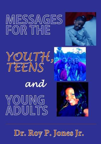 Messages for the Youth, Teens, and Young Adults