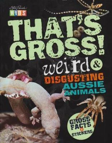 Cover image for That's Gross!: Weird and Disgusting Aussie Animals