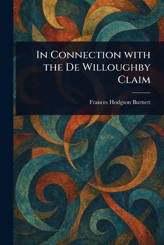 Cover image for In Connection With the De Willoughby Claim