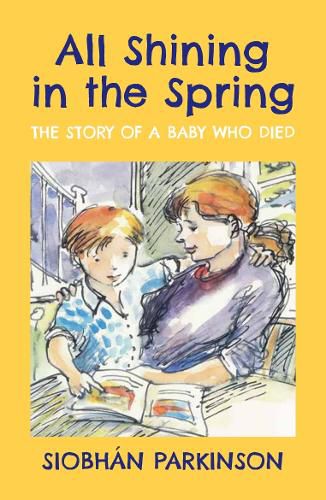 Cover image for All Shining in the Spring: The Story of a Baby who Died