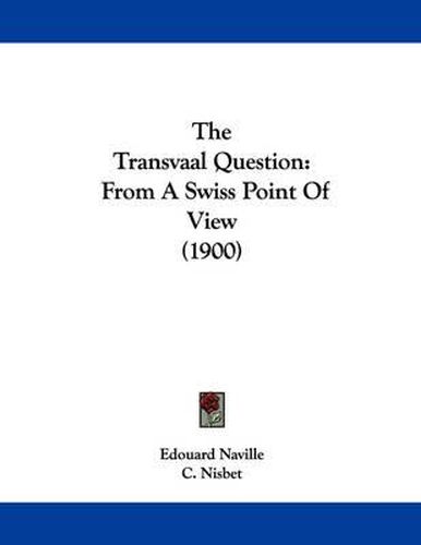 The Transvaal Question: From a Swiss Point of View (1900)