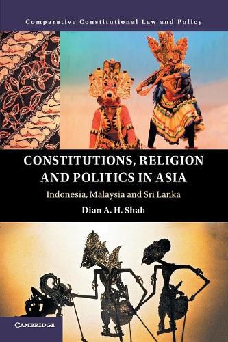 Cover image for Constitutions, Religion and Politics in Asia: Indonesia, Malaysia and Sri Lanka