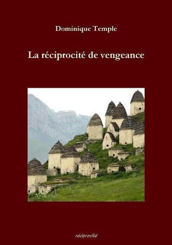 Cover image for La reciprocite de vengeance