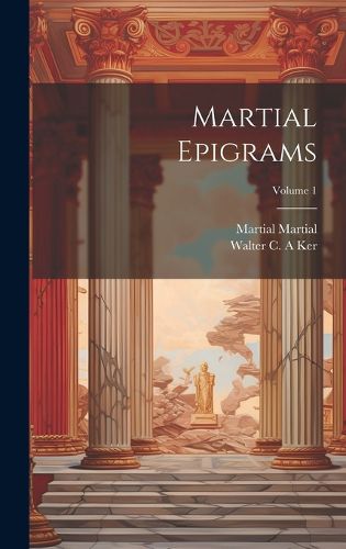 Cover image for Martial Epigrams; Volume 1