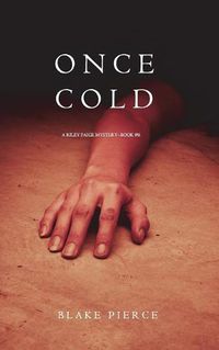 Cover image for Once Cold (A Riley Paige Mystery-Book 8)