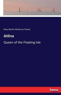 Cover image for Atlina: Queen of the Floating Isle