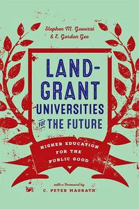 Cover image for Land-Grant Universities for the Future: Higher Education for the Public Good