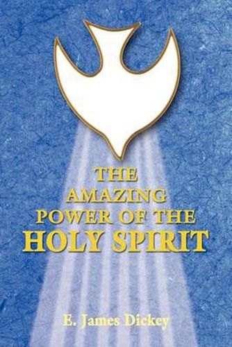 Cover image for The Amazing Power of the Holy Spirit